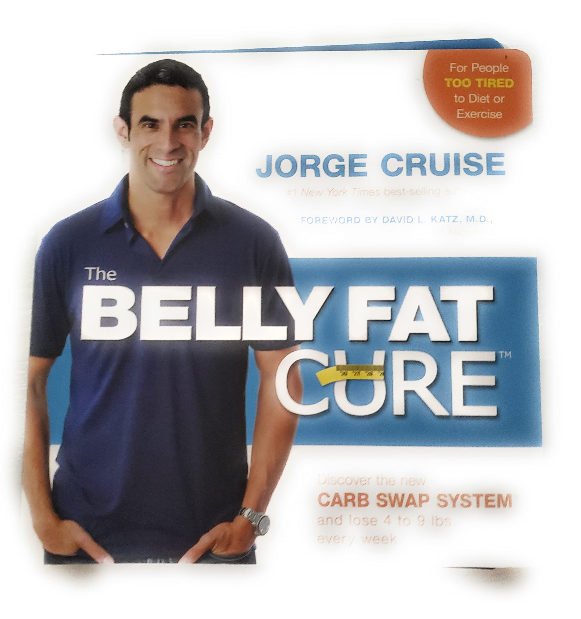 The Belly Fat Cure: Discover the New Carb Swap System and Lose 4 to 9 Lbs. Every Week: No Dieting with the NEW Sugar / Carb Approved Foods Health, Nutrition & Fitness