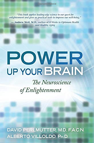 Power Up Your Brain: The Neuroscience of Enlightenment Health, Nutrition & Fitness