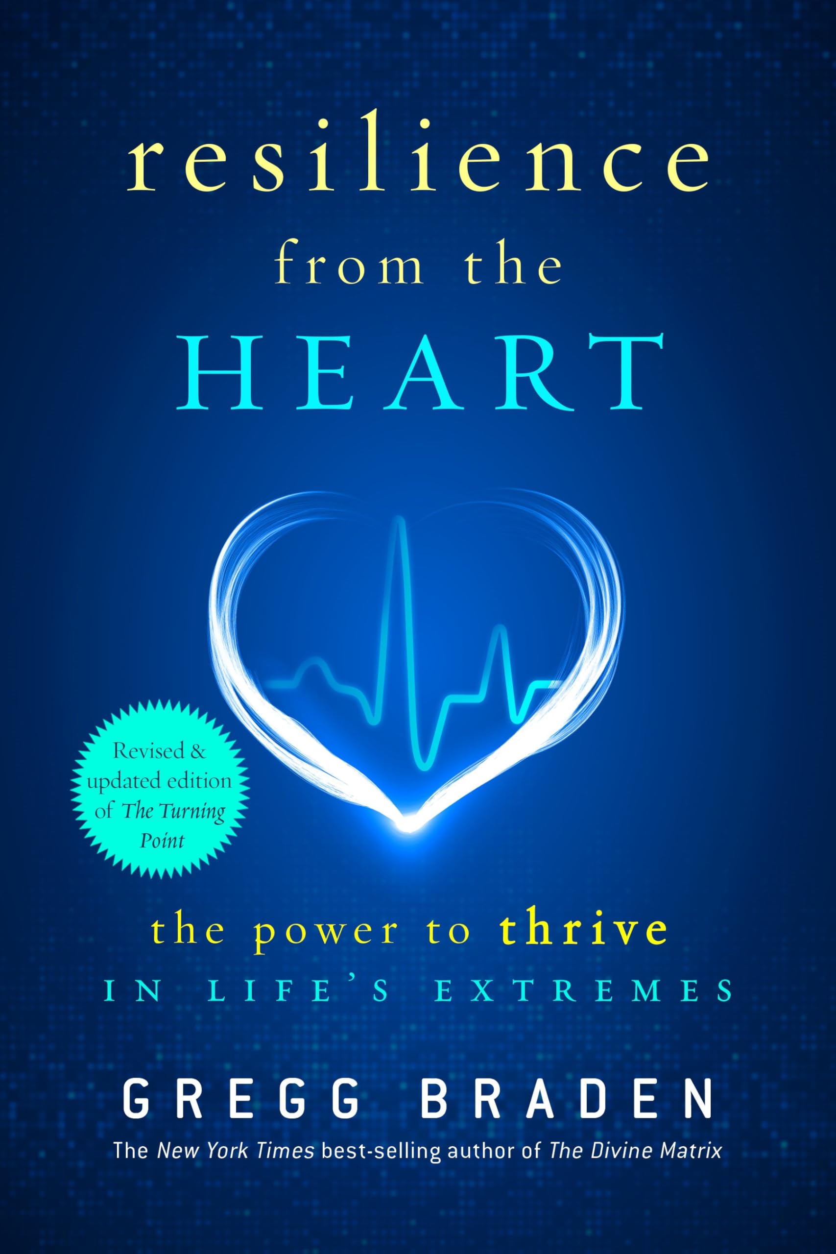 Resilience from the Heart: The Power to Thrive in Life's Extremes Business, Finance & Career