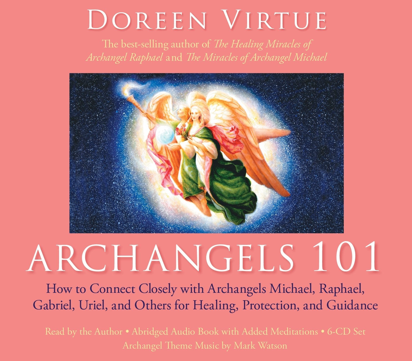 Archangels 101: How to Connect Closely with Archangels Michael, Raphael, Uriel, Gabriel and Others for Healing, Protection, and Guidan: How to Connect ... Others for Healing, Protection, and Guidance Religion & Esotericism