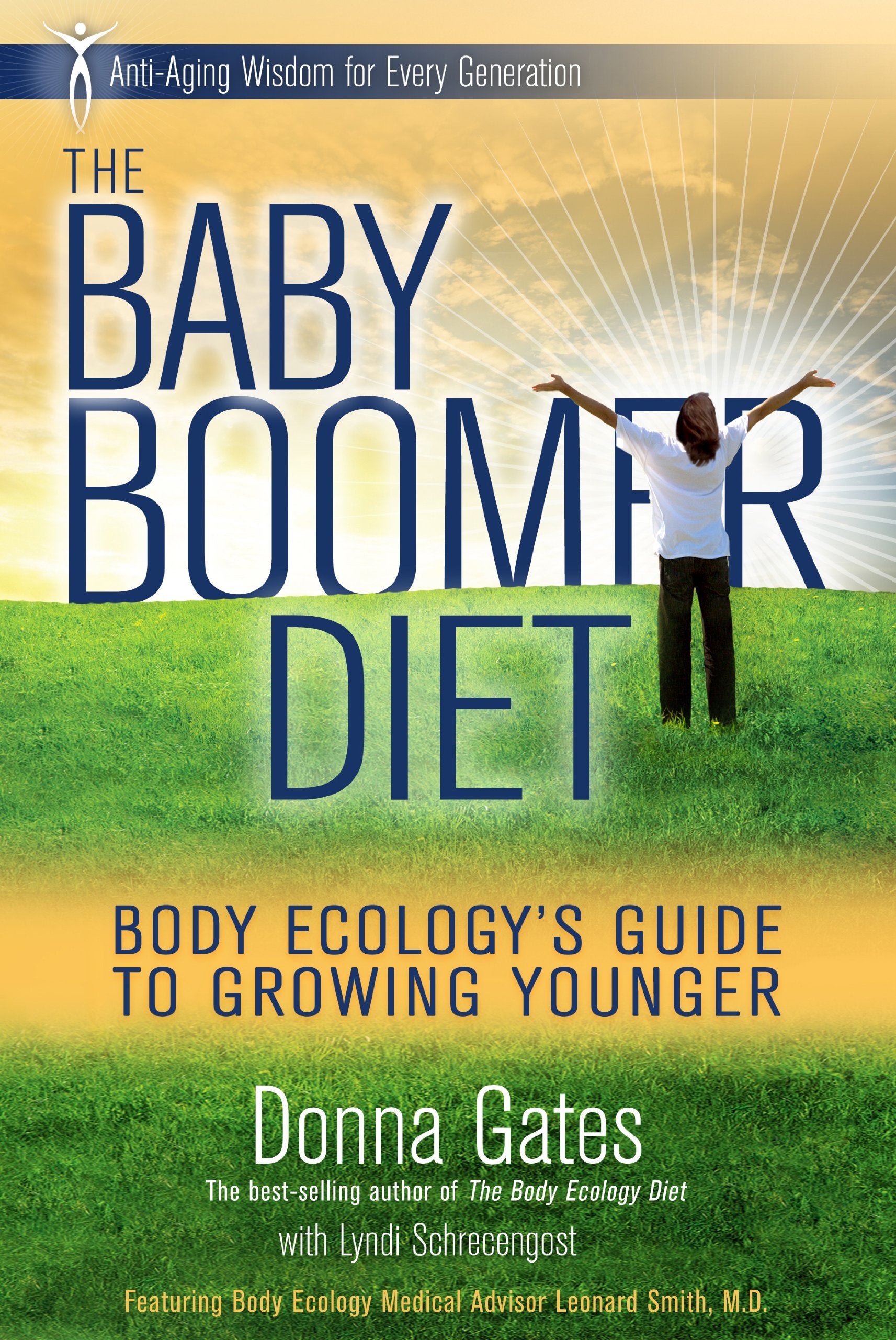 The Baby Boomer Diet: Body Ecology's Guide to Growing Younger Health, Nutrition & Fitness
