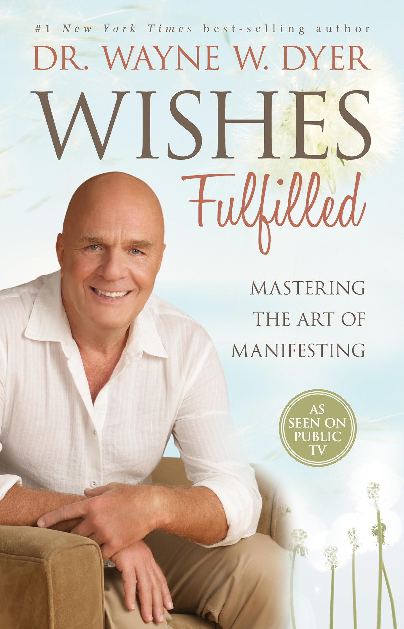 Wishes Fulfilled: Mastering the Art of Manifesting Business, Finance & Career