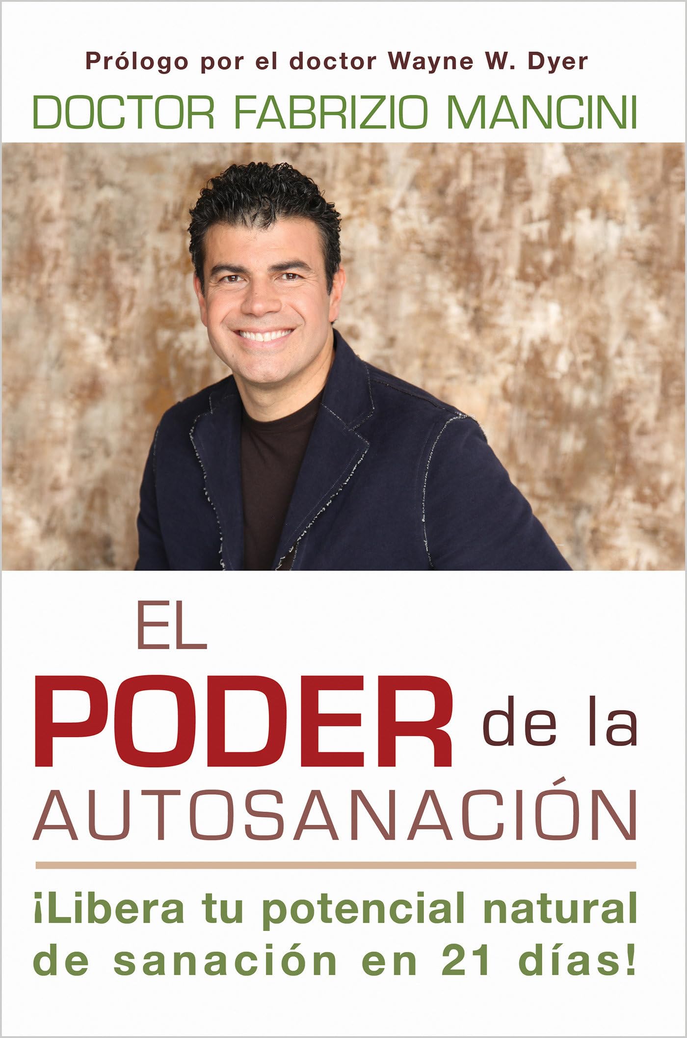 El poder de la autosanacion / The Power of Self-Healing: Libera tu potencial natural de sanacion en 21 dias! / Unlock Your Natural Healing Potential in 21 Days! Business, Finance & Career