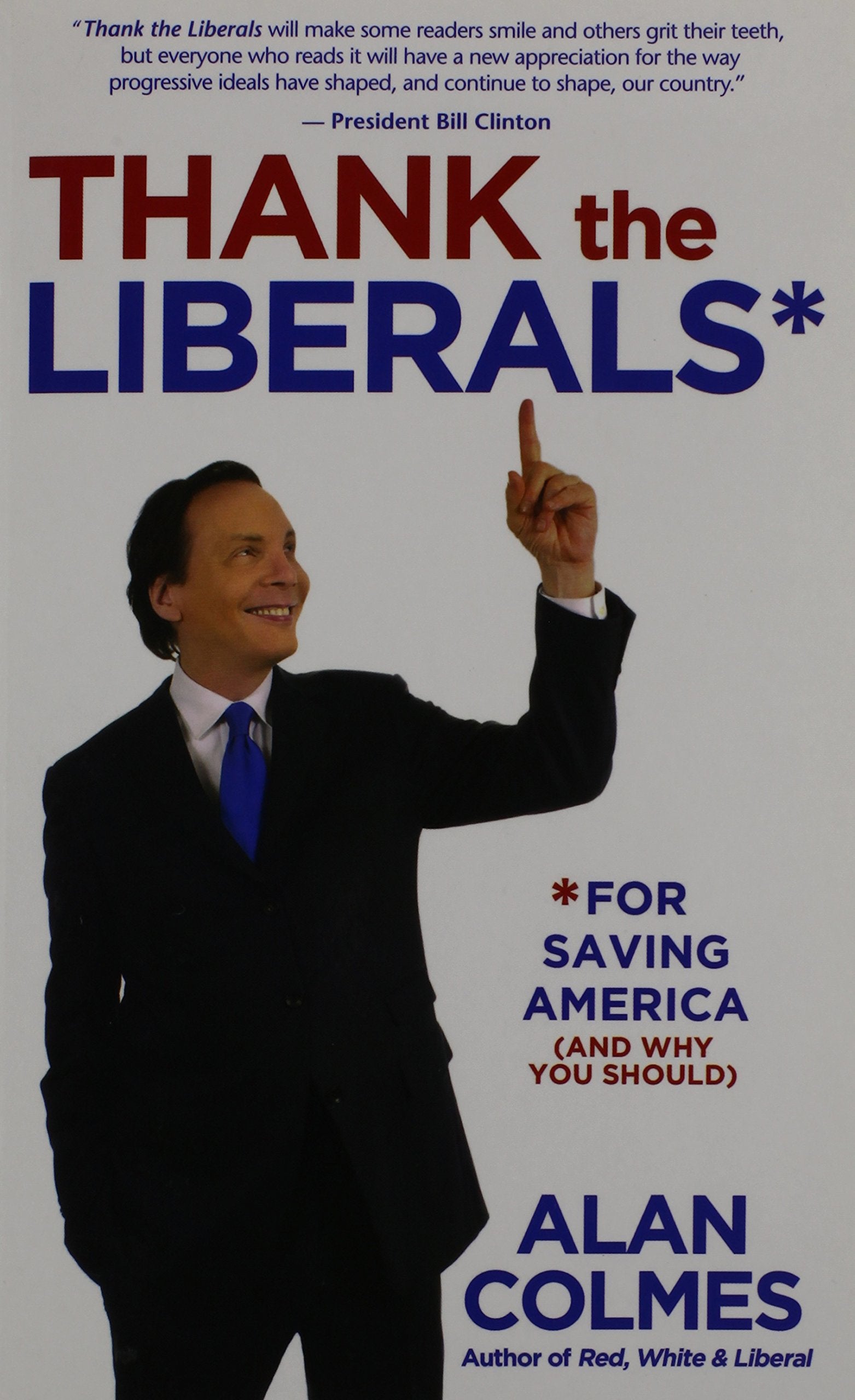 Thank the Liberals: For Saving America (and Why You Should) Memories