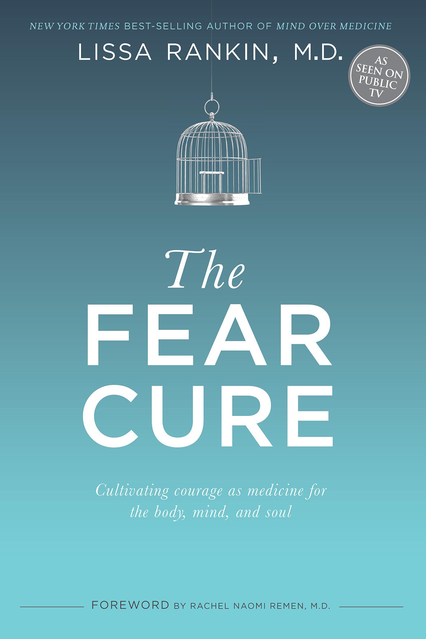 The Fear Cure: Cultivating Courage as Medicine for the Body, Mind, and Soul Social Sciences