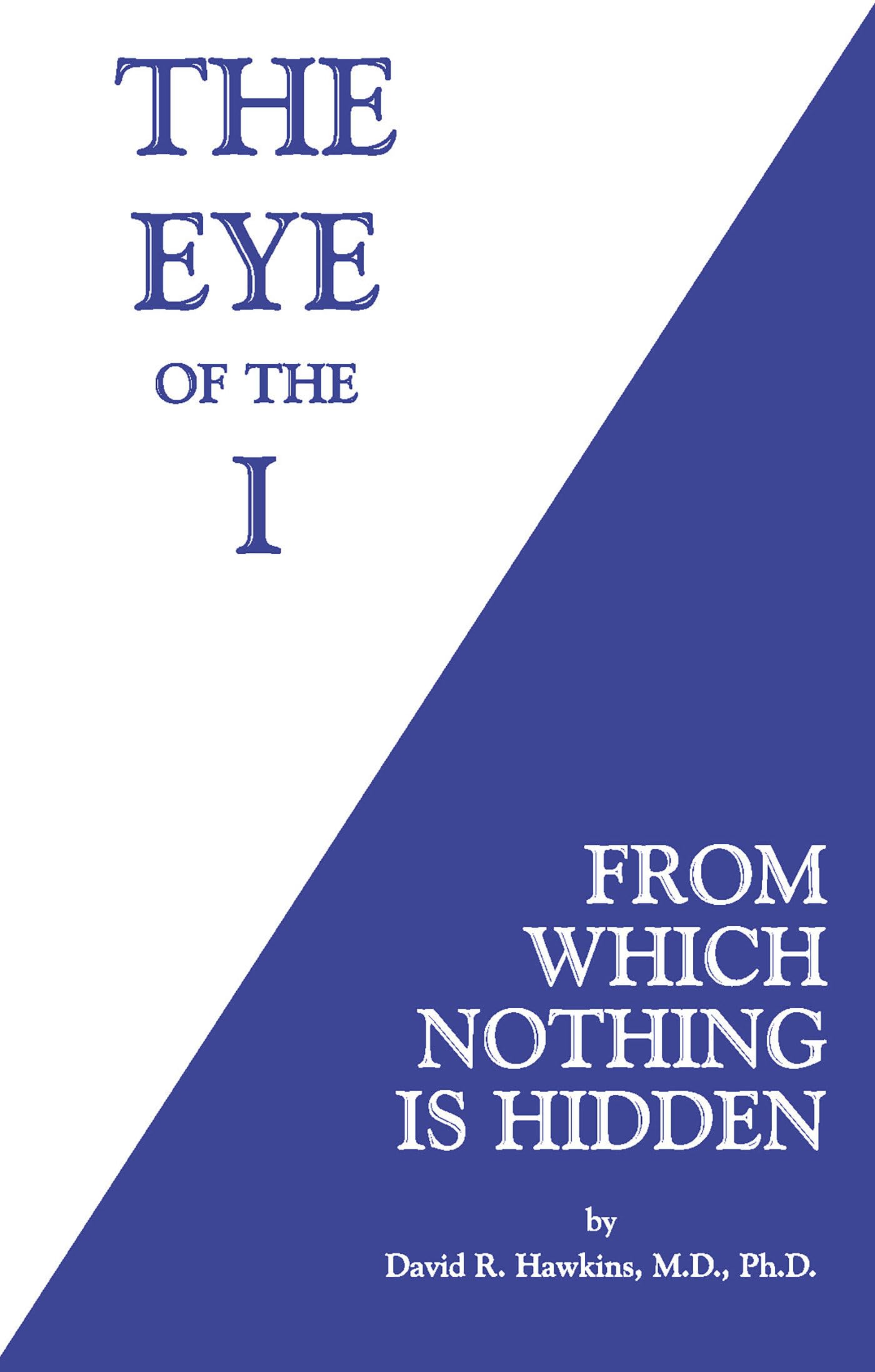 The Eye of the I: From Which Nothing Is Hidden Philosophy