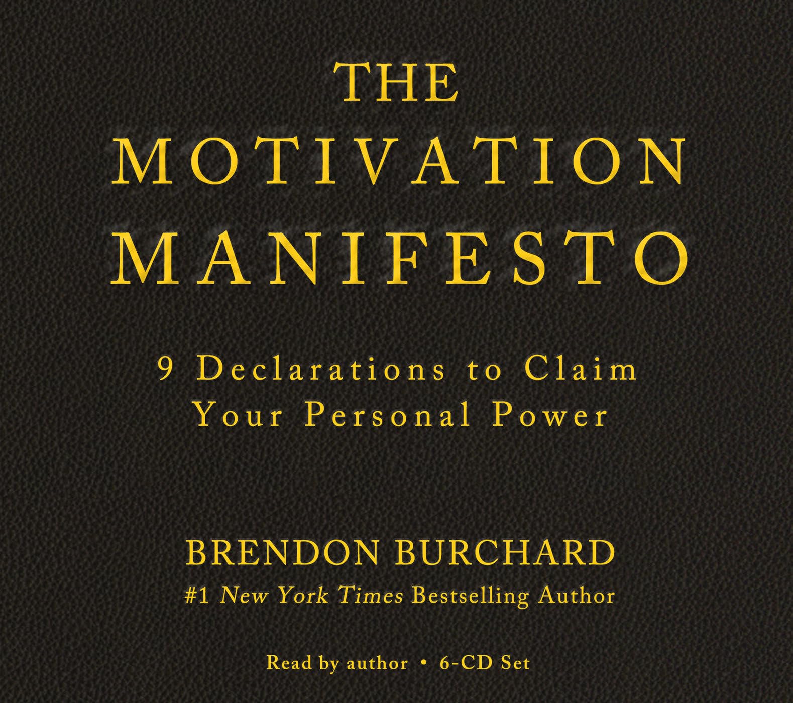 The Motivation Manifesto: 9 Declarations to Claim Your Personal Power Business, Finance & Career