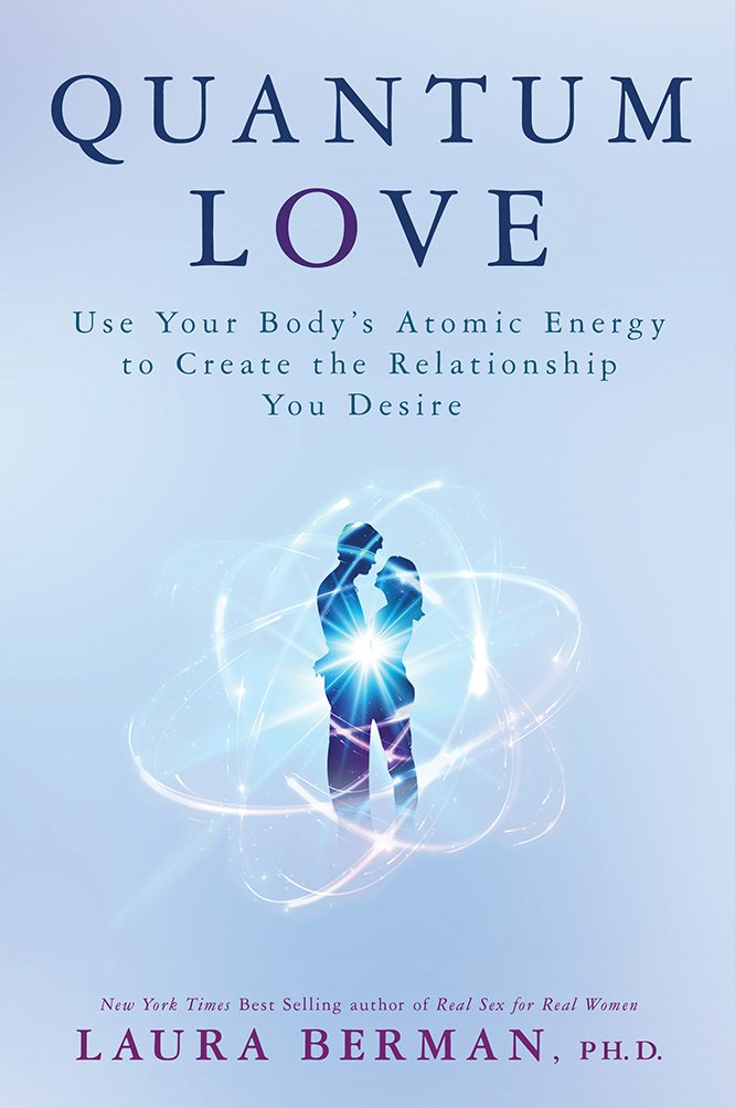 Quantum Love: Use Your Body's Atomic Energy to Create the Relationship You Desire Eroticism