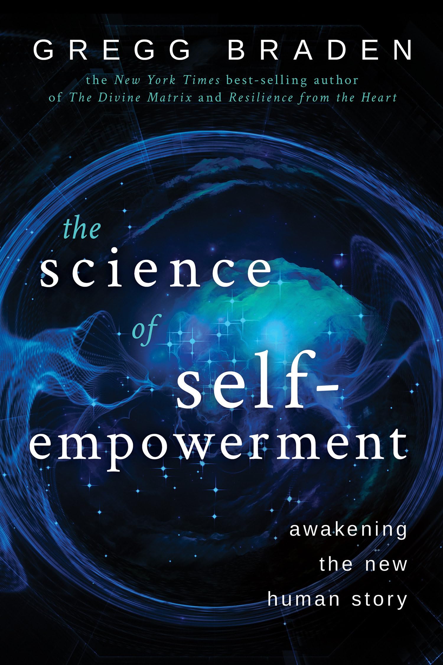 The Science of Self-Empowerment: Awakening the New Human Story Business, Finance & Career
