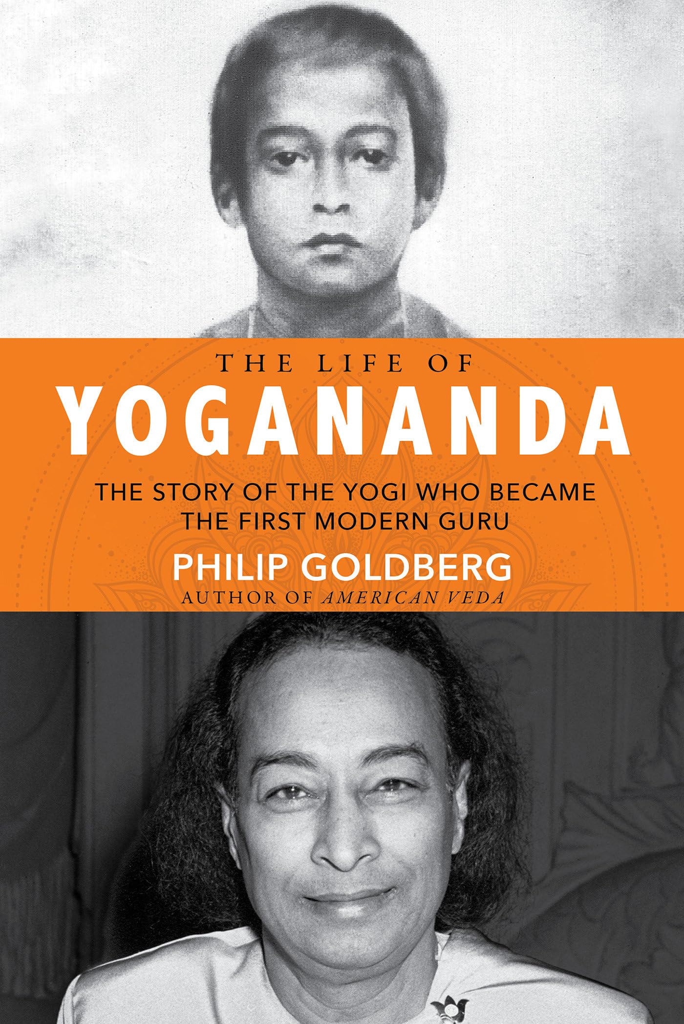 The Life of Yogananda: The Story of the Yogi Who Became the First Modern Guru Politics & Society Books