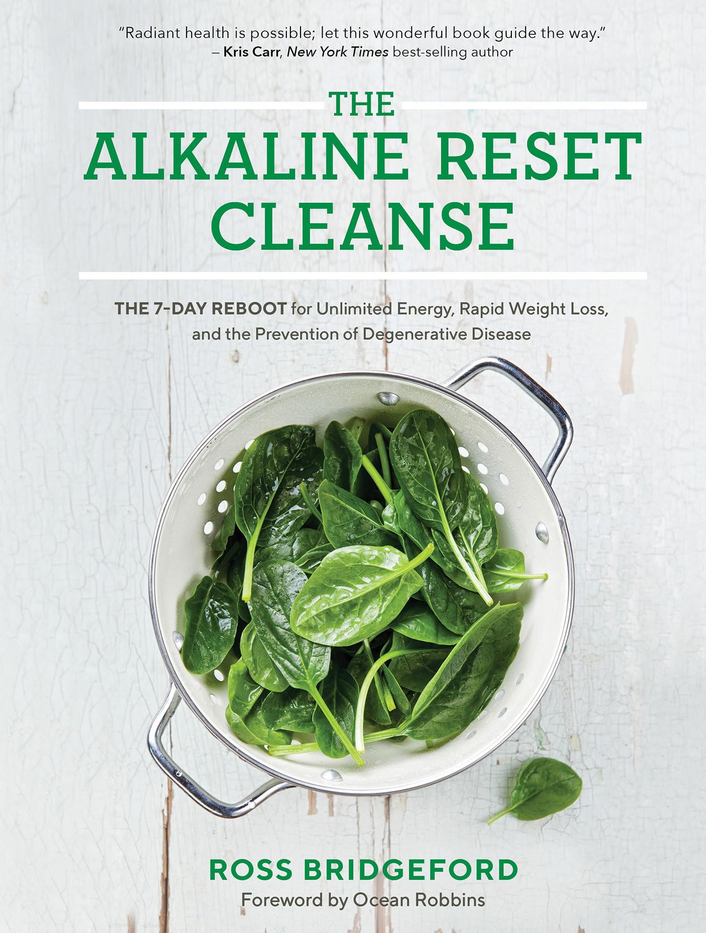 The Alkaline Reset Cleanse: The 7-Day Reboot for Unlimited Energy, Rapid Weight Loss, and the Prevention of Degenerative Disease Hobbies & Crafts