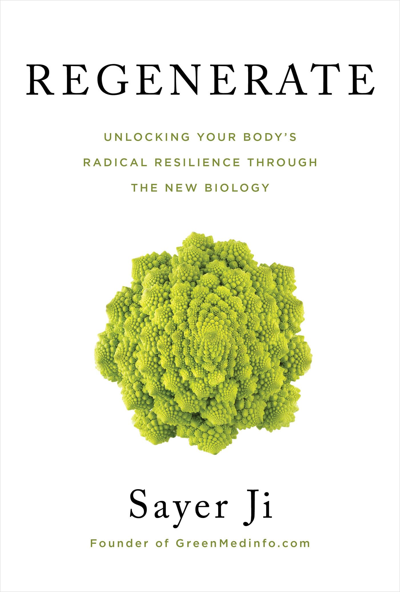 Regenerate: Unlocking Your Body's Radical Resilience Through the New Biology Medicine