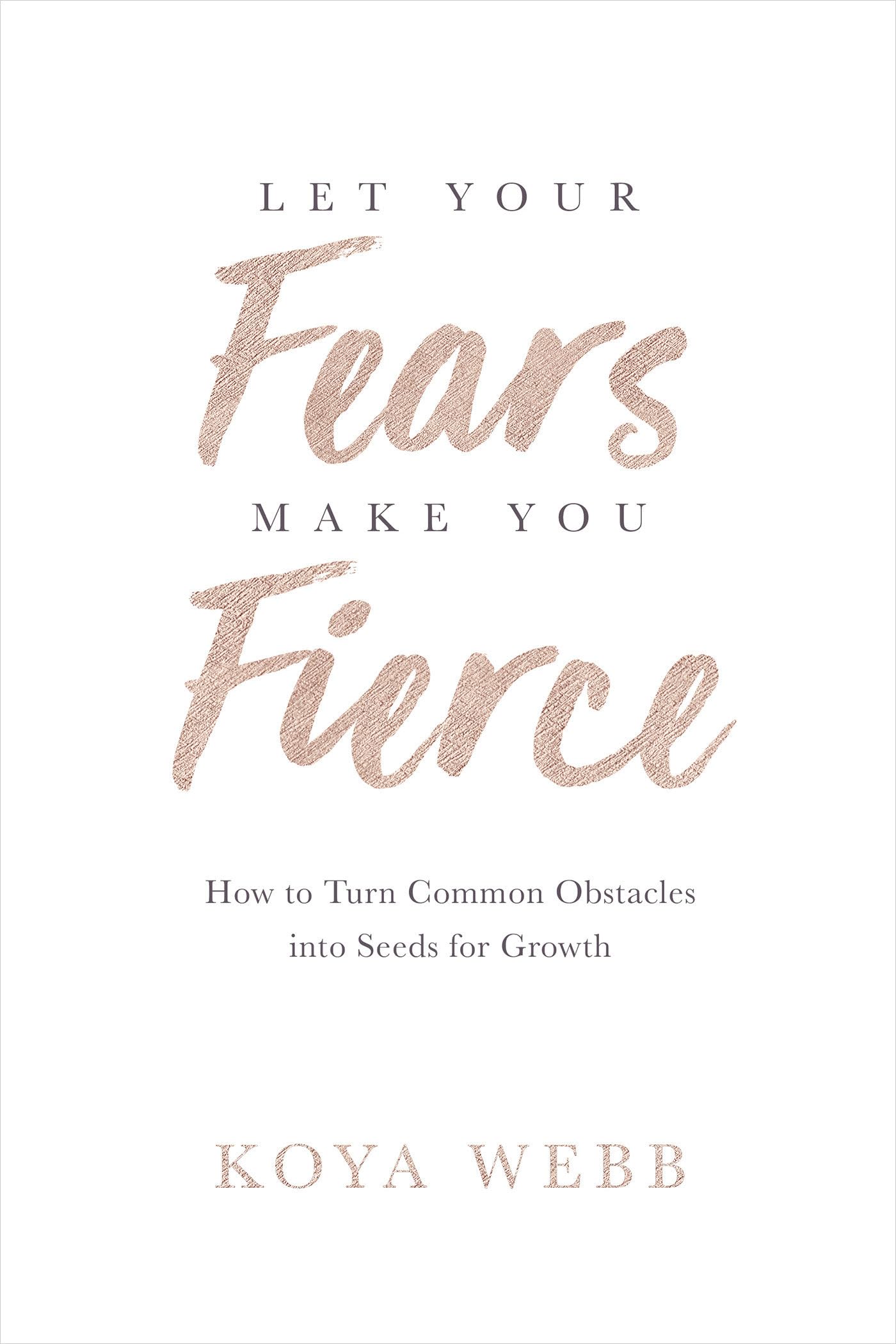 Let Your Fears Make You Fierce Business, Finance & Career