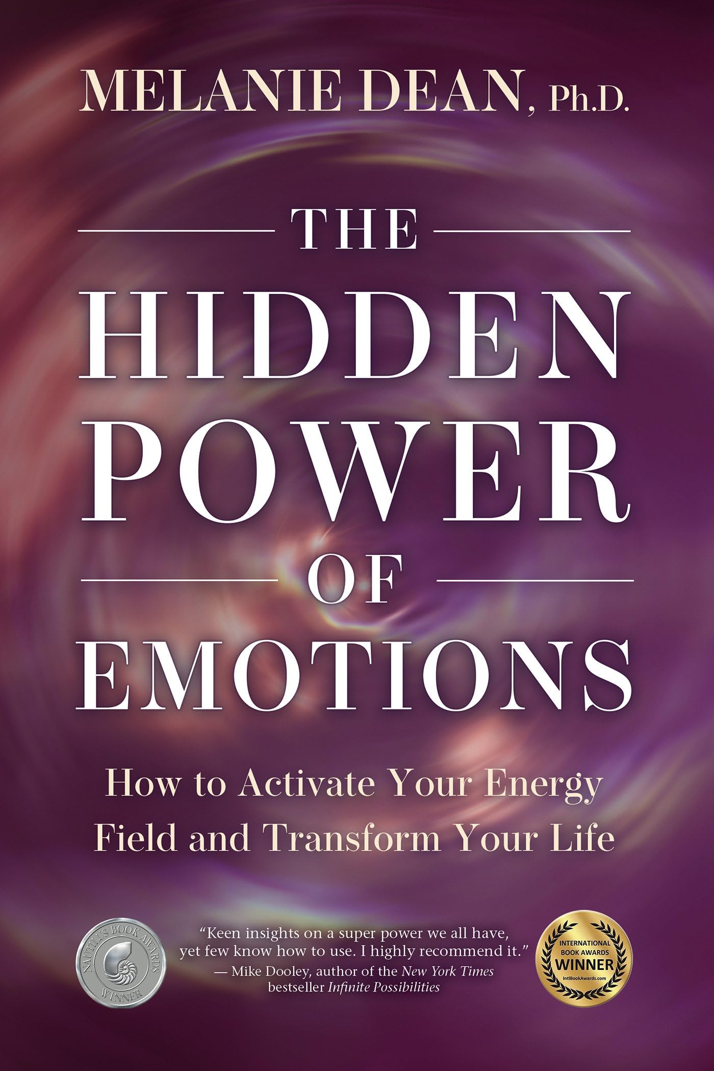 The Hidden Power of Emotions: How to Activate Your Energy Field and Transform Your Life book