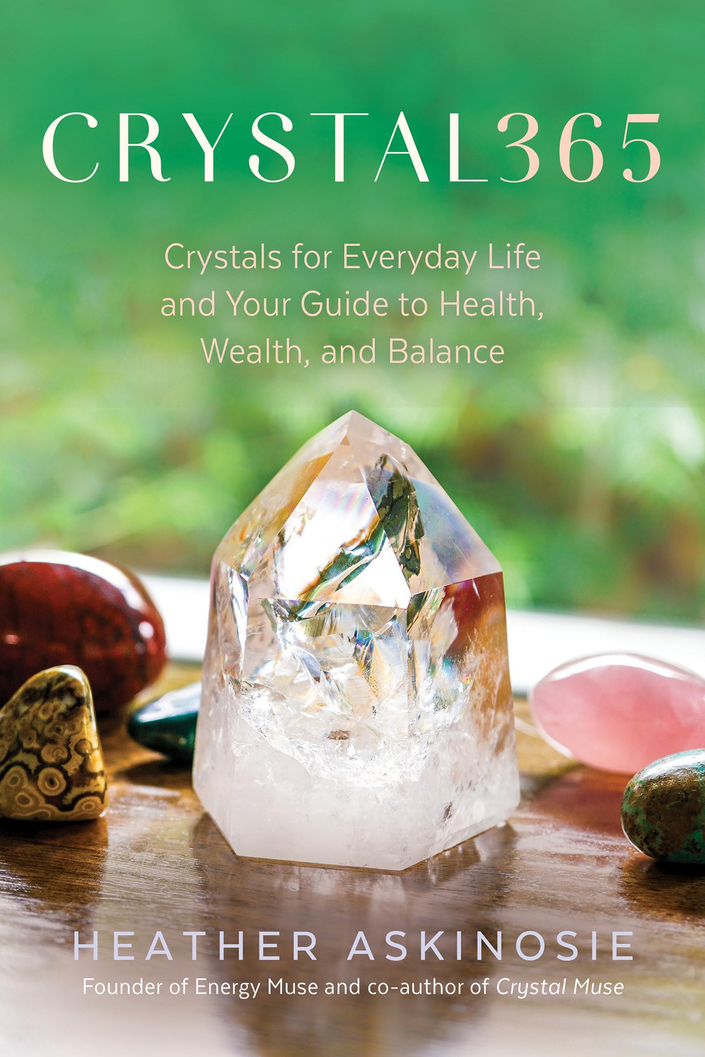 Crystal365: Crystals for Everyday Life book