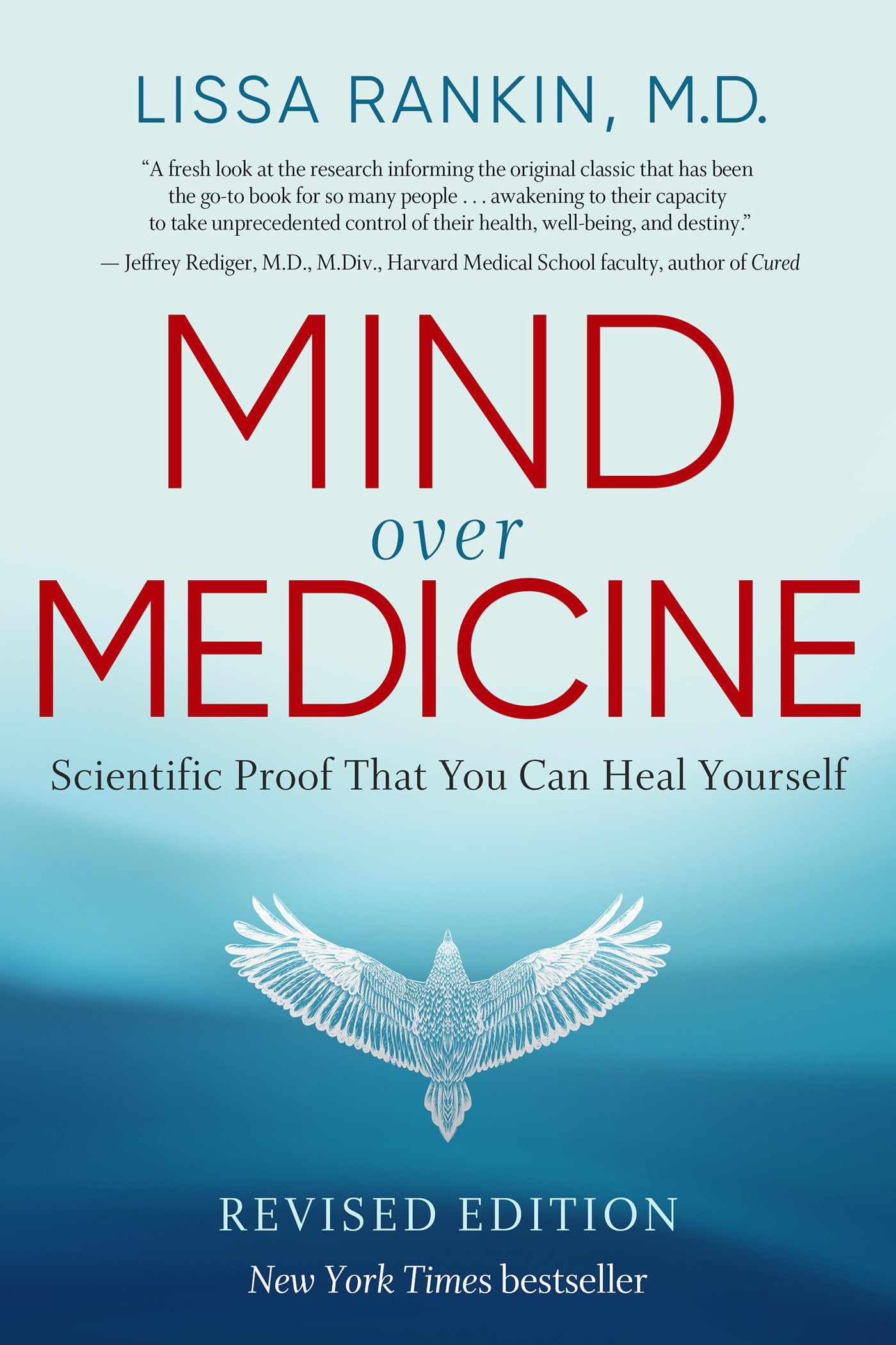 Mind over Medicine: Scientific Proof That You Can Heal Yourself book