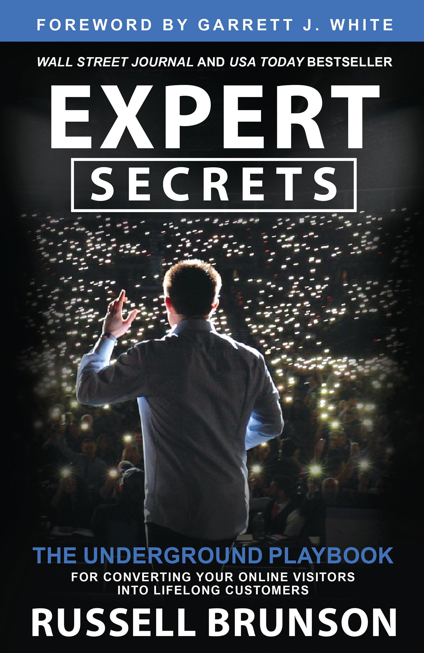 Expert Secrets: The Underground Playbook for Converting Your Online Visitors into Lifelong Customers Business, Finance & Career