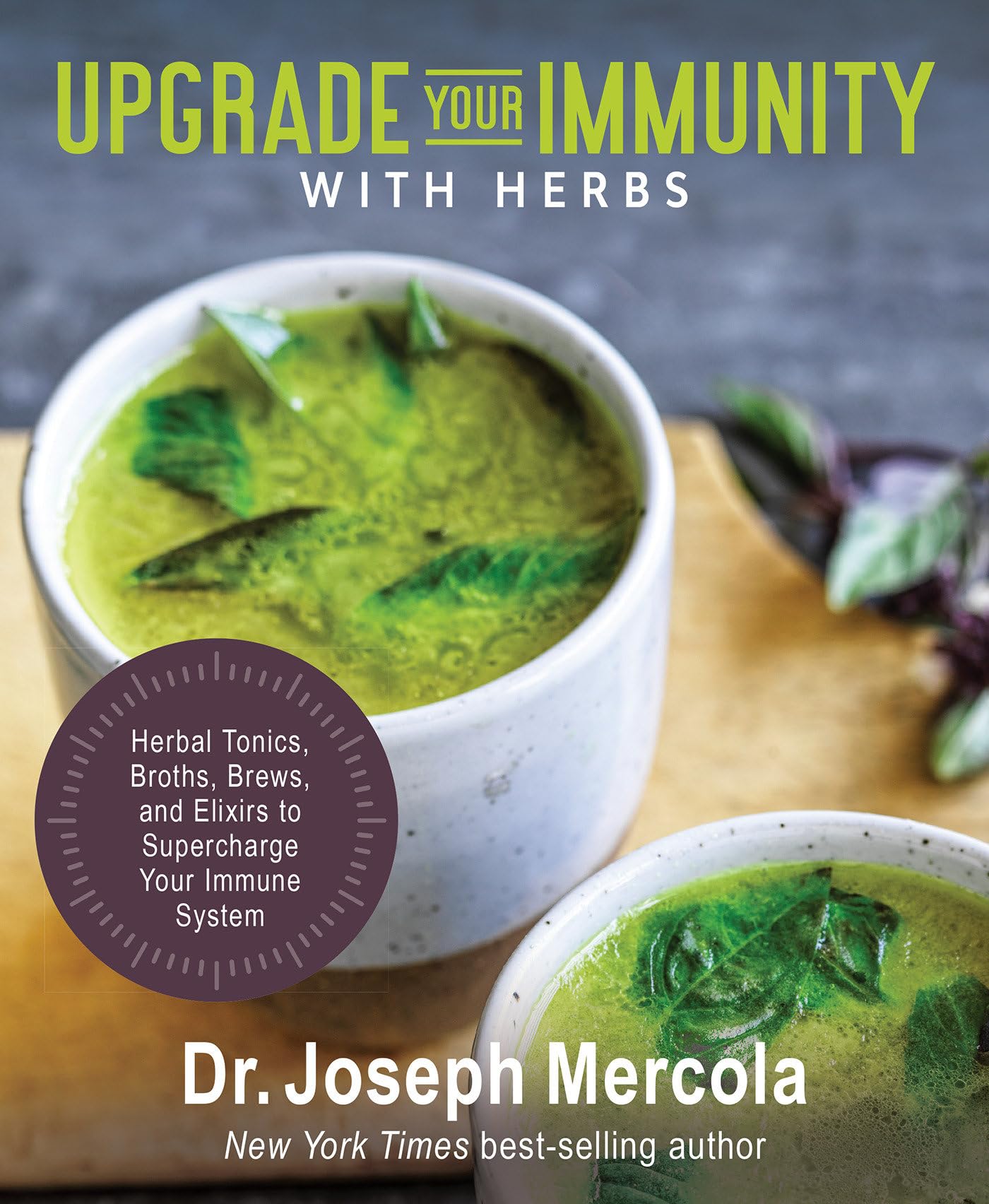 Upgrade Your Immunity with Herbs: Herbal Tonics, Broths, Brews, and Elixirs to Supercharge Your Immune System Leisure, Home & Garden