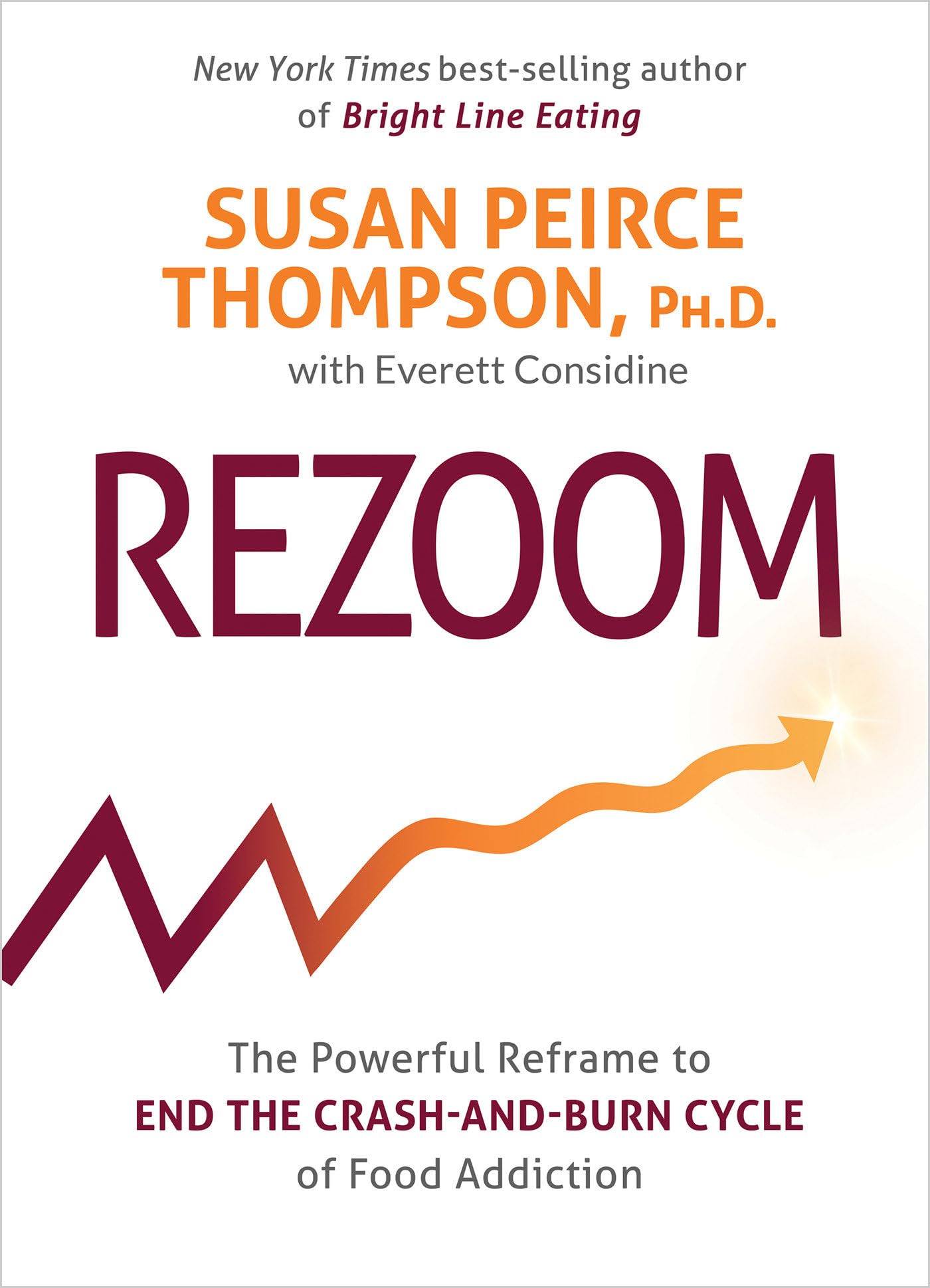 Rezoom: The Powerful Reframe to End the Crash-and-Burn Cycle of Food Addiction Business, Finance & Career