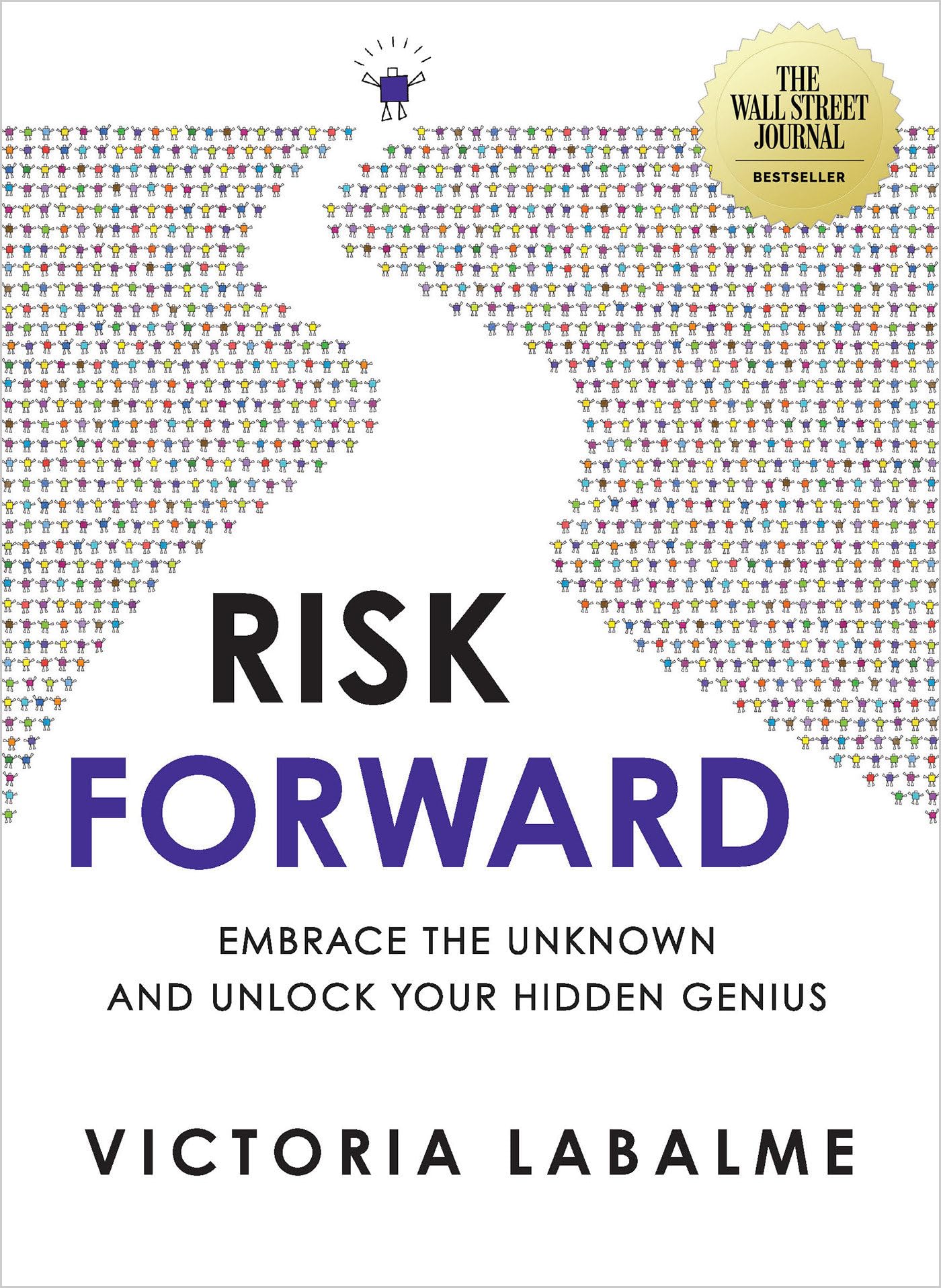 Risk Forward: Embrace the Unknown and Unlock Your Hidden Genius Business, Finance & Career