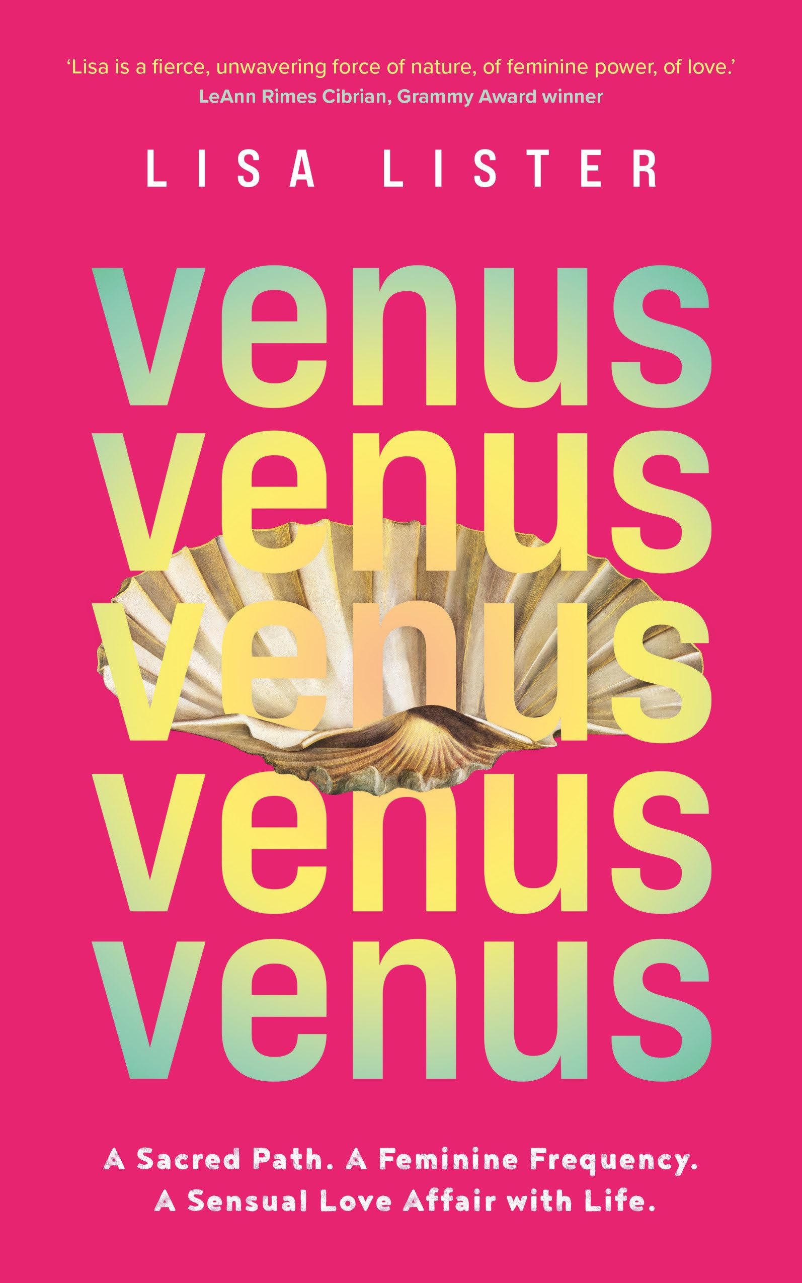 Venus: A Sacred Path, A Feminine Frequency, A Sensual Love Affair With Life Business, Finance & Career