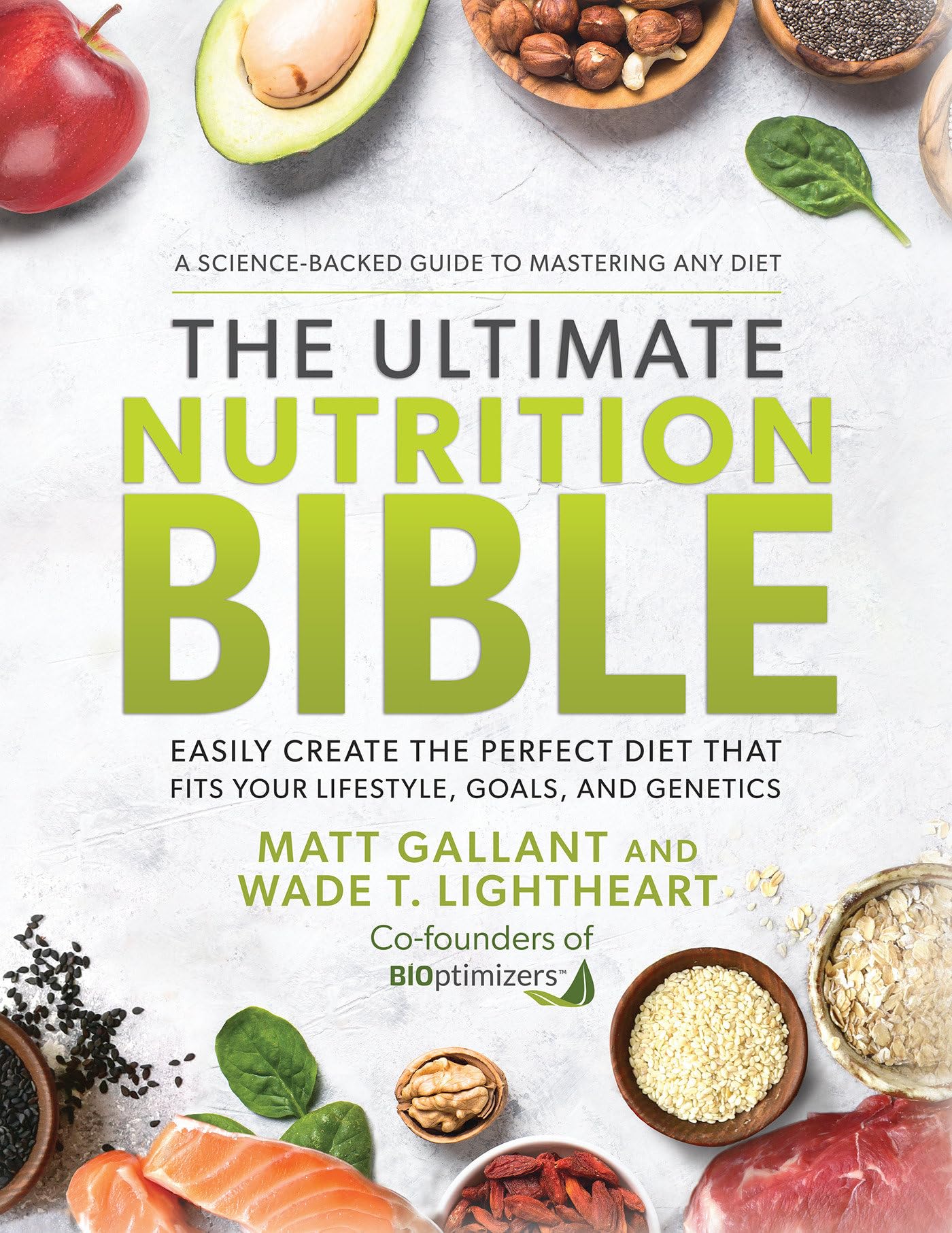 The Ultimate Nutrition Bible: Easily Create the Perfect Diet That Fits Your Lifestyle, Goals, and Genetics Medicine