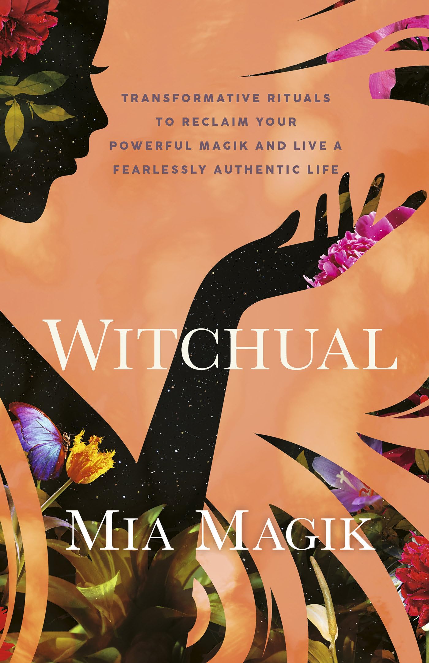 Witchual: Transformative Rituals to Reclaim Your Powerful Magik and Live a Fearlessly Authentic Life Religion & Esotericism