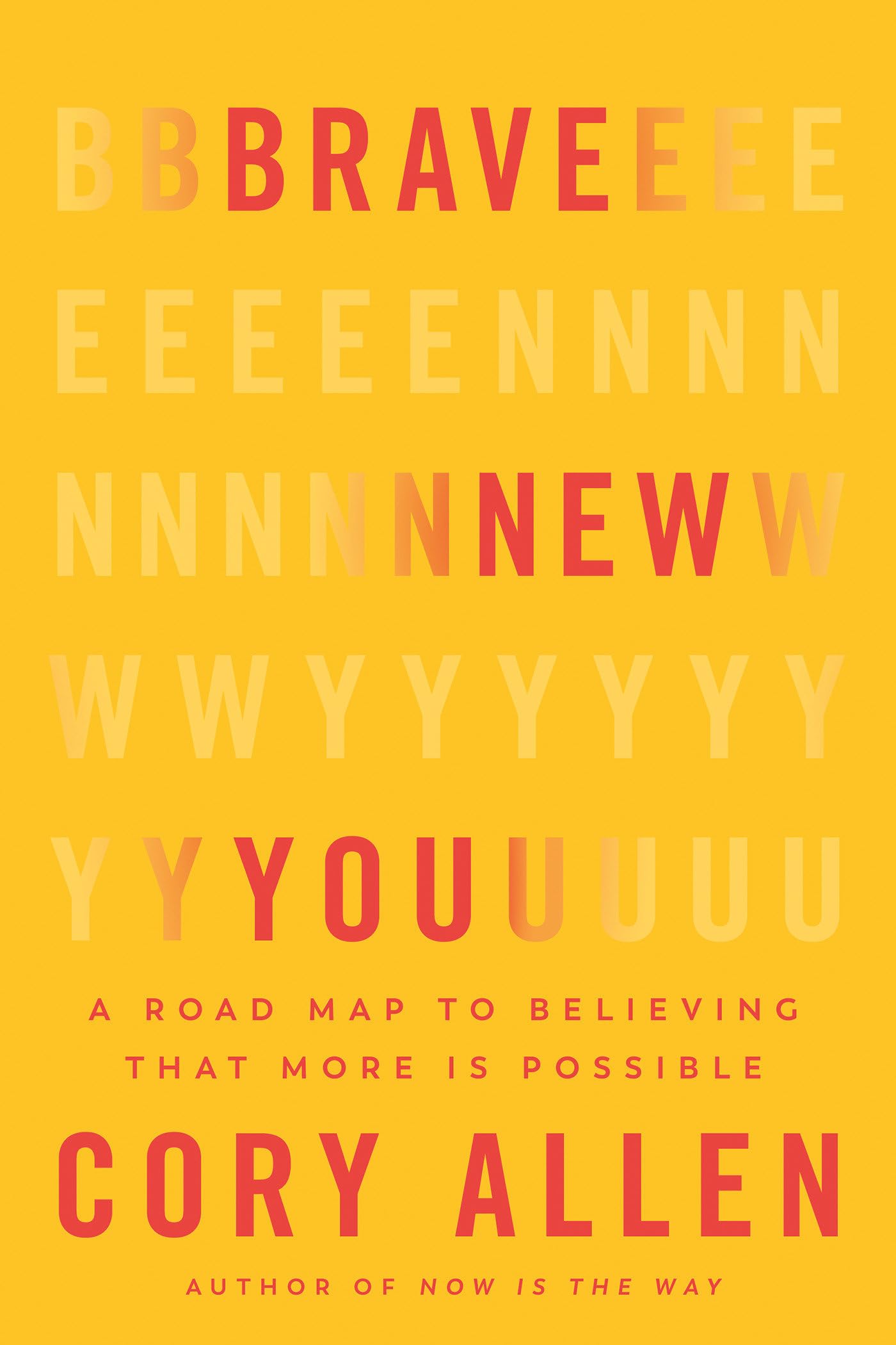 Brave New You: A Road Map to Believing That More Is Possible Business, Finance & Career