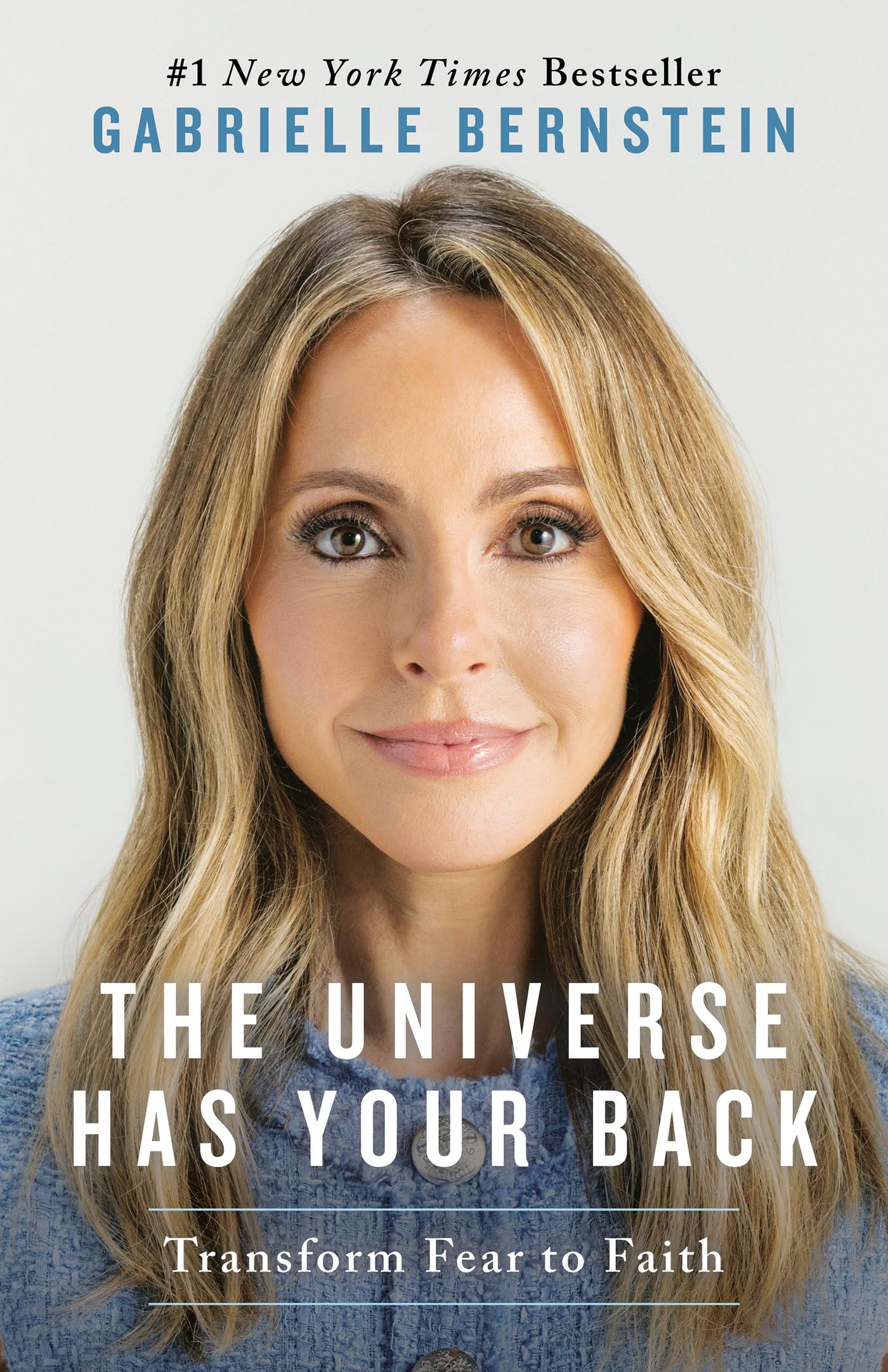 The Universe Has Your Back: Transform Fear to Faith Business, Finance & Career