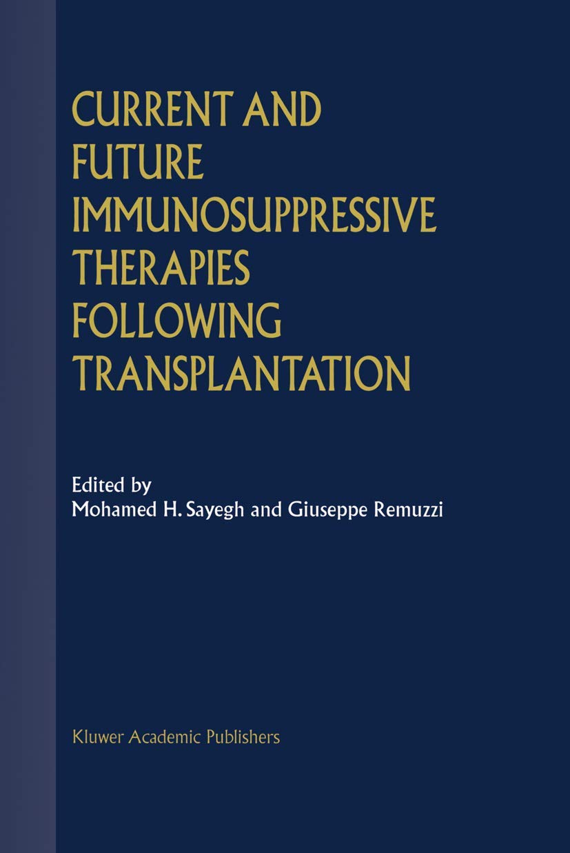 Current and Future Immunosuppressive Therapies Following Transplantation Medicine
