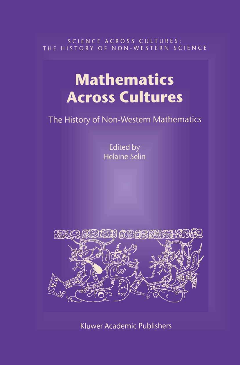Mathematics Across Cultures: The History Of Non-Western Mathematics (Science Across Cultures: The History of Non-Western Science, 2, Band 2) Law