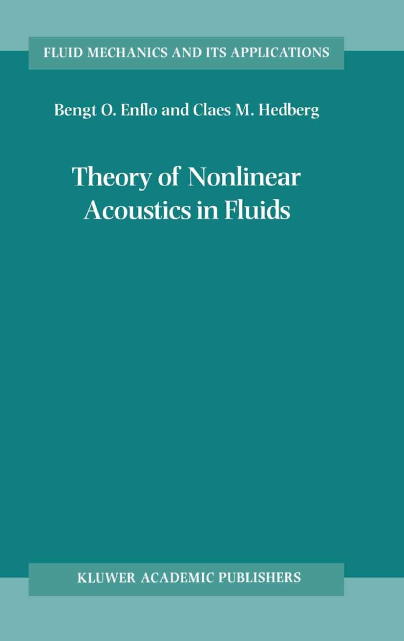 Theory of Nonlinear Acoustics in Fluids (Fluid Mechanics and Its Applications, 67, Band 67) Business & Technology