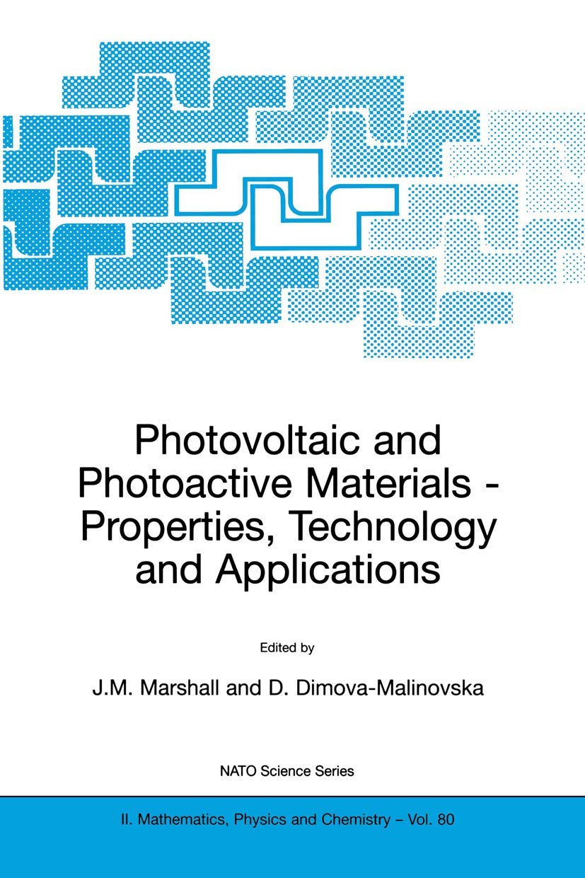 Photovoltaic and Photoactive Materials: Properties, Technology and Applications (NATO Science Series II: Mathematics, Physics and Chemistry, 80, Band 80) Business & Technology