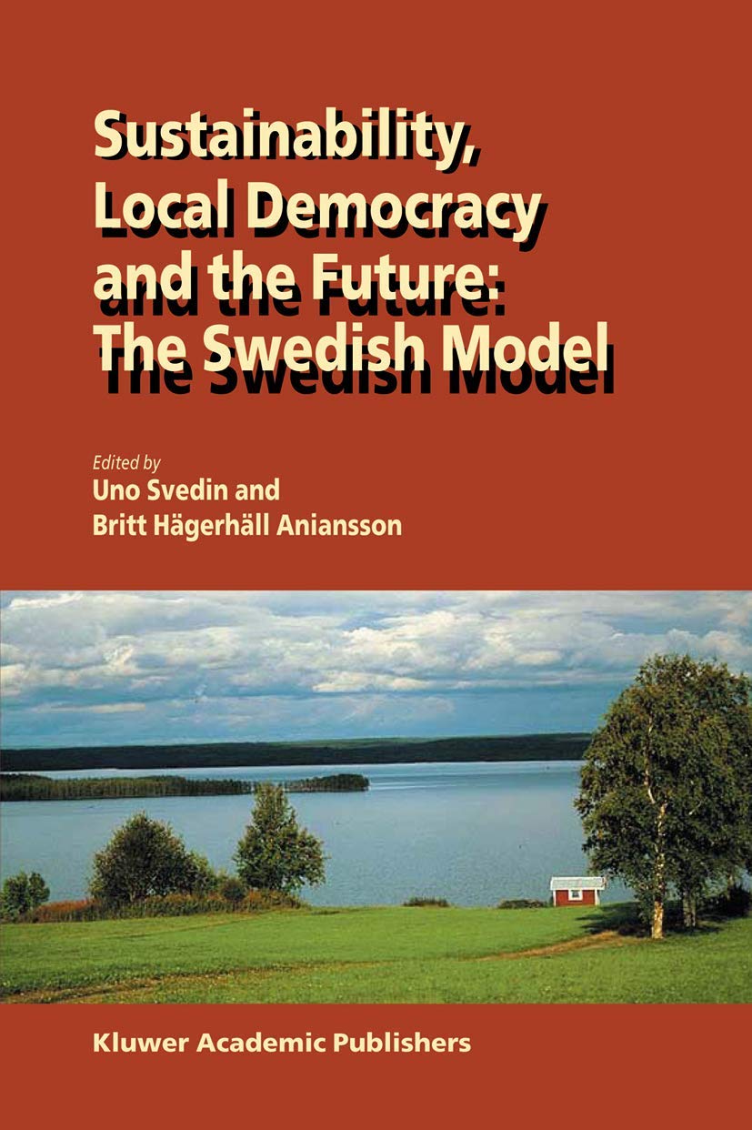 Sustainability, Local Democracy and the Future: The Swedish Model Law