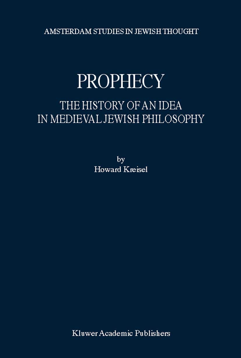 Prophecy: The History of an Idea in Medieval Jewish Philosophy book