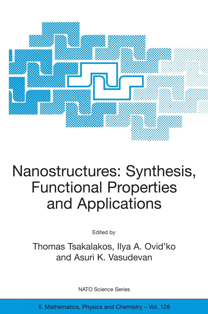 Nanostructures: Synthesis, Functional Properties and Application: Synthesis, Functional Properties and Applications (Nato Science Series II: (closed)) Business & Technology