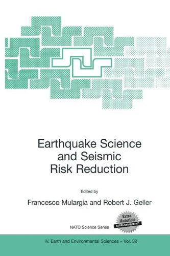 Earthquake Science and Seismic Risk Reduction (Nato Science Series: IV: (closed), Band 32) Geology & Geography
