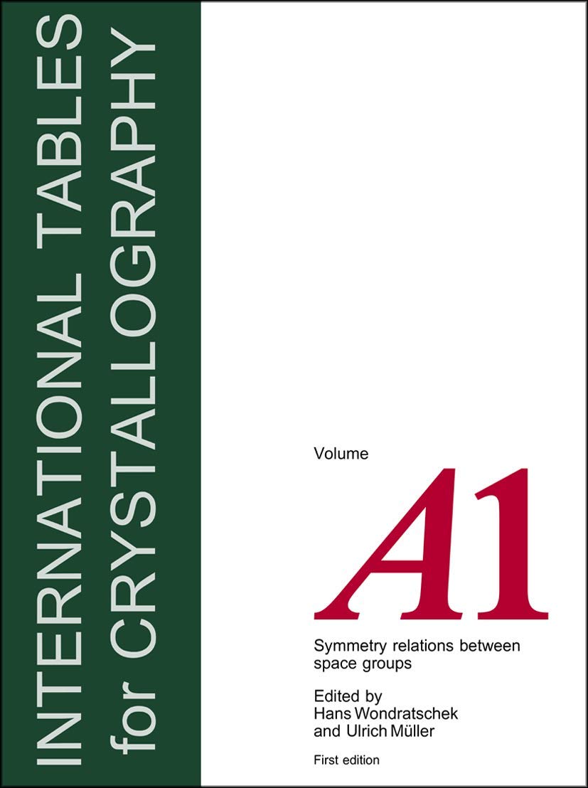 International Tables for Crystallography,Volume A1: Symmetry Relations Between Space Groups (International Tables for Crystallography, A1) Business & Technology