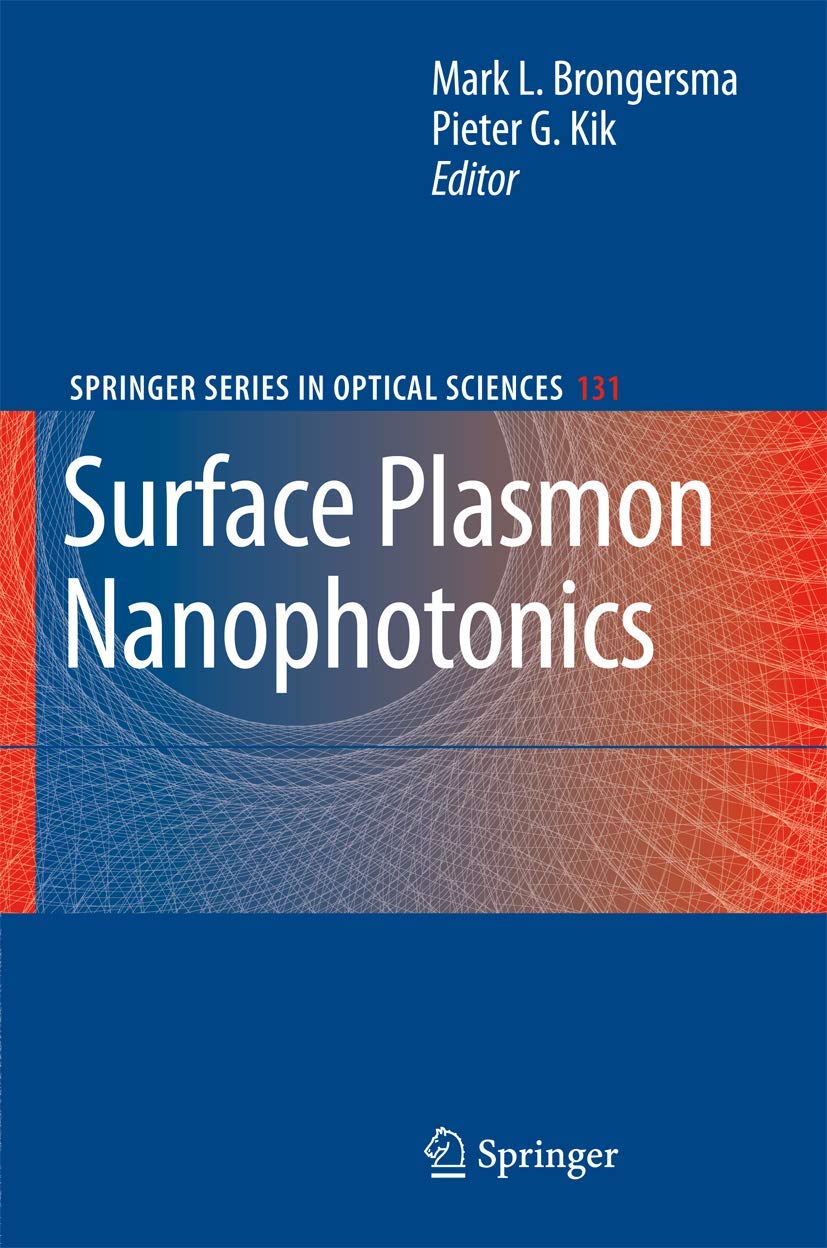 Surface Plasmon Nanophotonics (Springer Series in Optical Sciences, 131, Band 131) Business & Technology