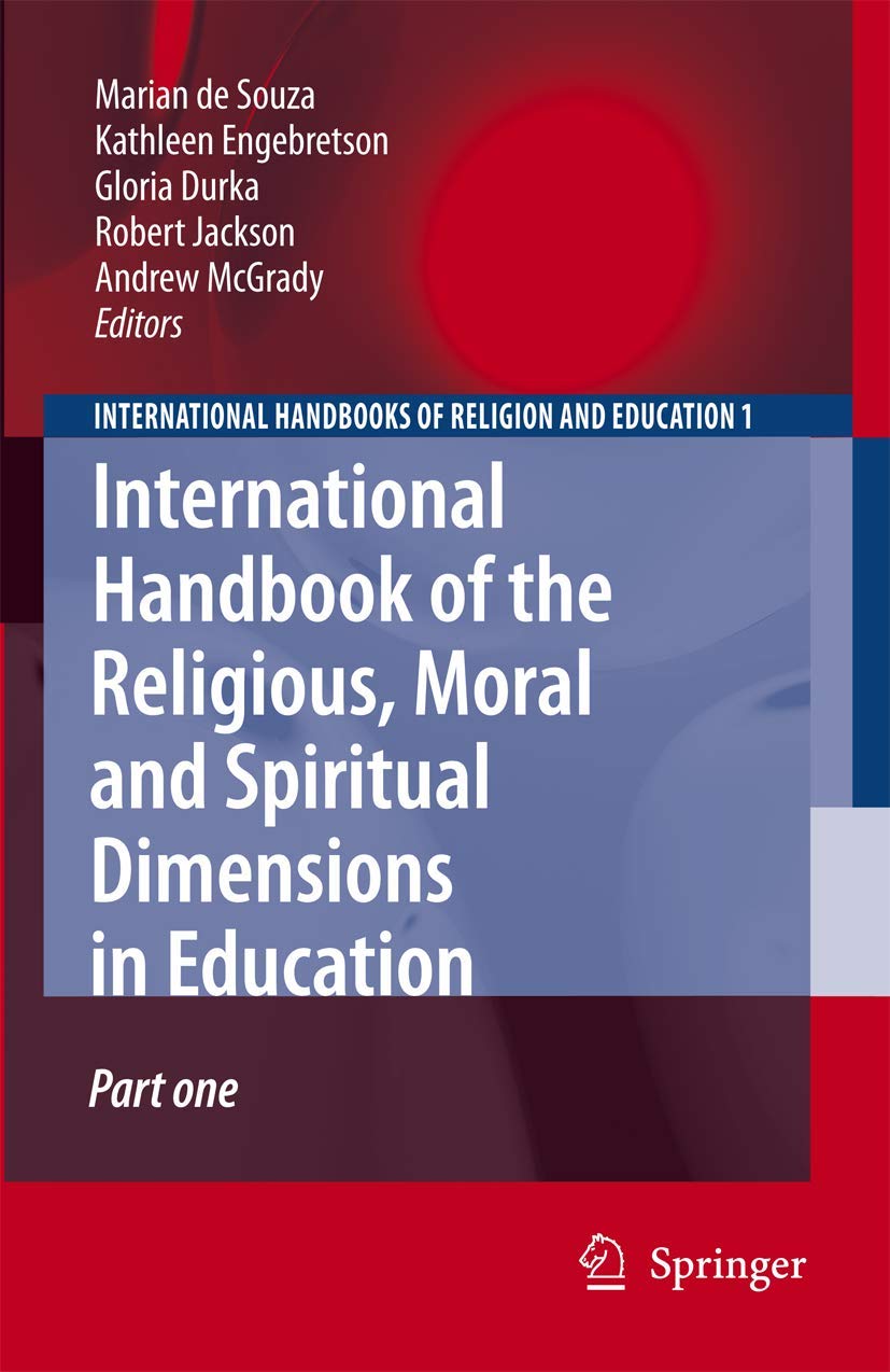 International Handbook of the Religious, Moral and Spiritual Dimensions in Education Education & Training
