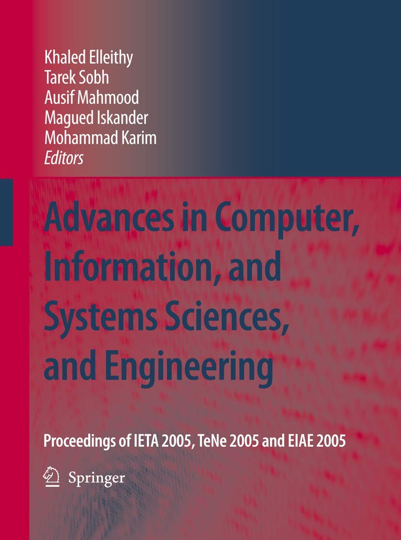 Advances in Computer, Information, and Systems Sciences, and Engineering: Proceedings of IETA 2005, TeNe 2005 and EIAE 2005 Hobbies & Crafts