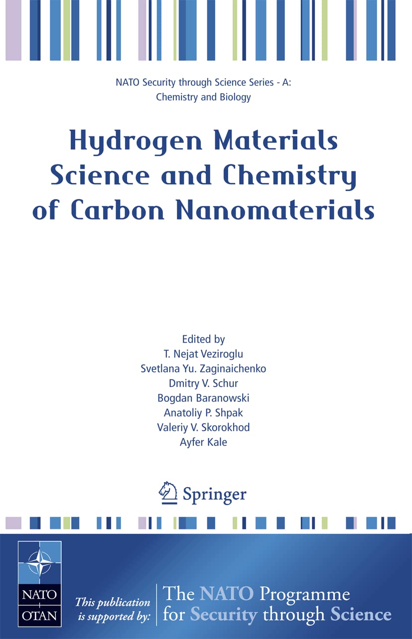 Hydrogen Materials Science and Chemistry of Carbon Nanomaterials (Nato Security through Science Series A:) Business & Technology