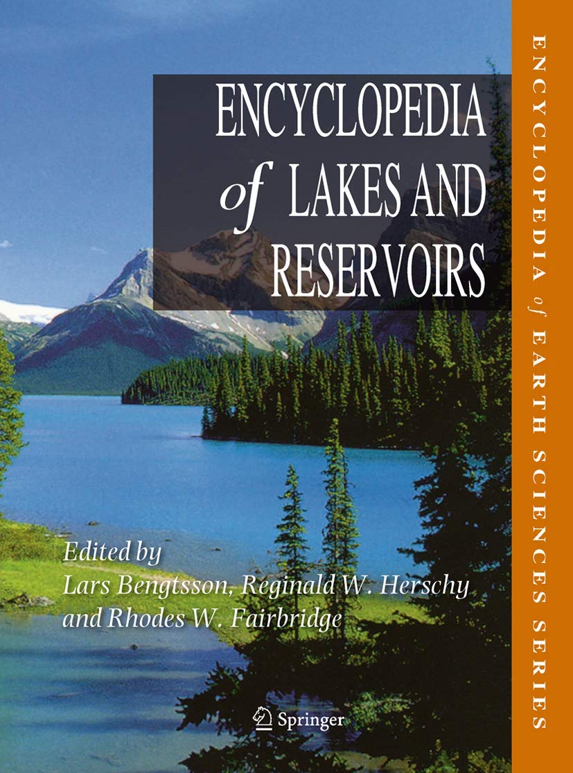 Encyclopedia of Lakes and Reservoirs (Encyclopedia of Earth Sciences Series) Business & Technology