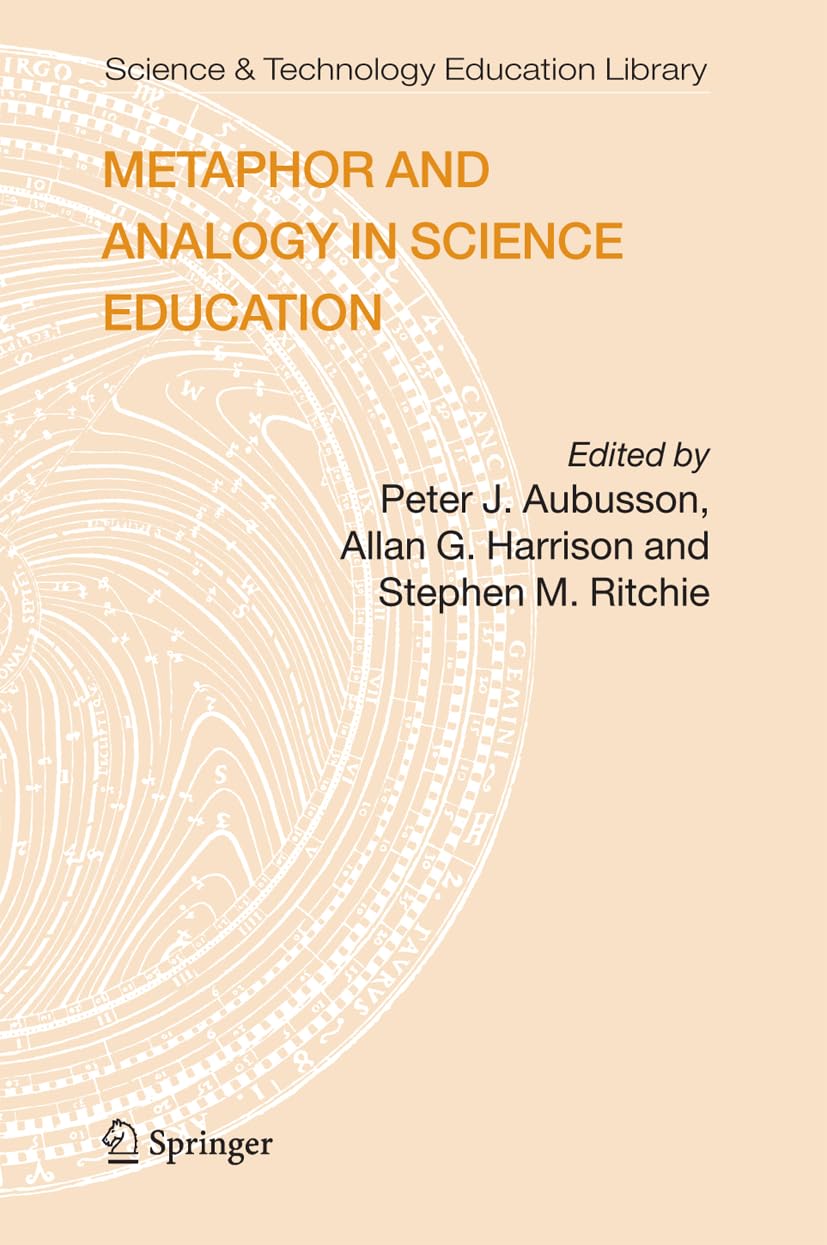 Metaphor and Analogy in Science Education (Science & Technology Education Library, Band 30) Learning & Reference