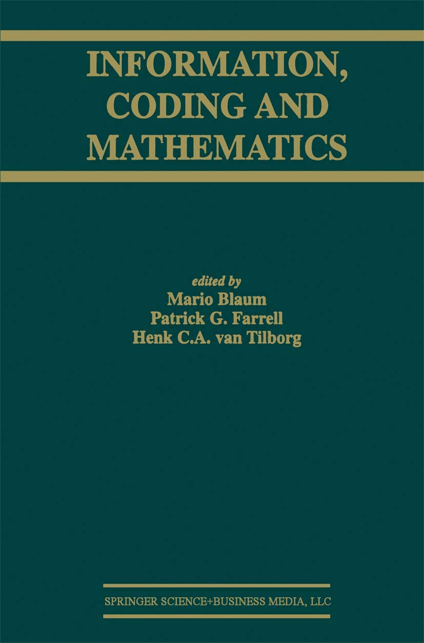 Information, Coding and Mathematics: Proceedings of Workshop honoring Prof. Bob McEliece on his 60th birthday (The Springer International Series in Engineering and Computer Science, 687, Band 687) Computer Science