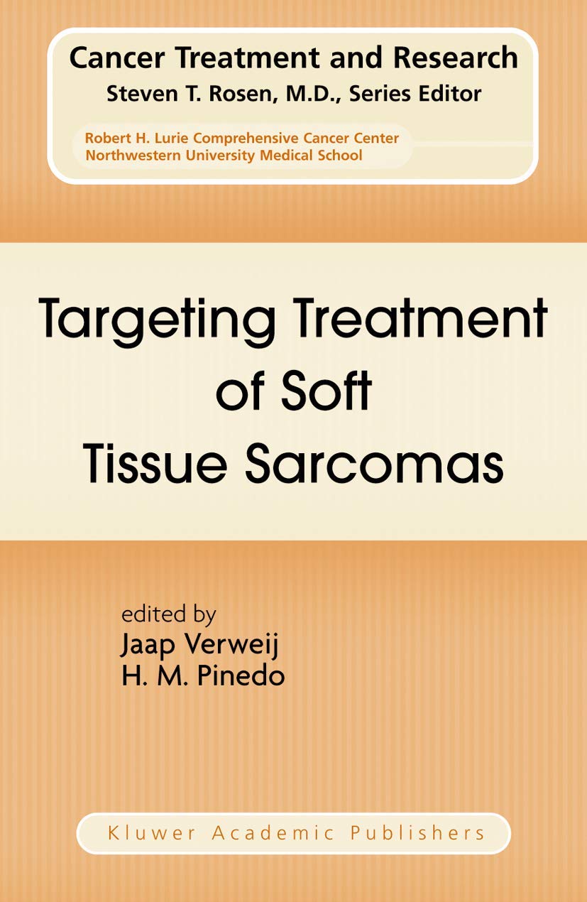 Targeting Treatment of Soft Tissue Sarcomas (Cancer Treatment and Research, 120, Band 120) Medicine