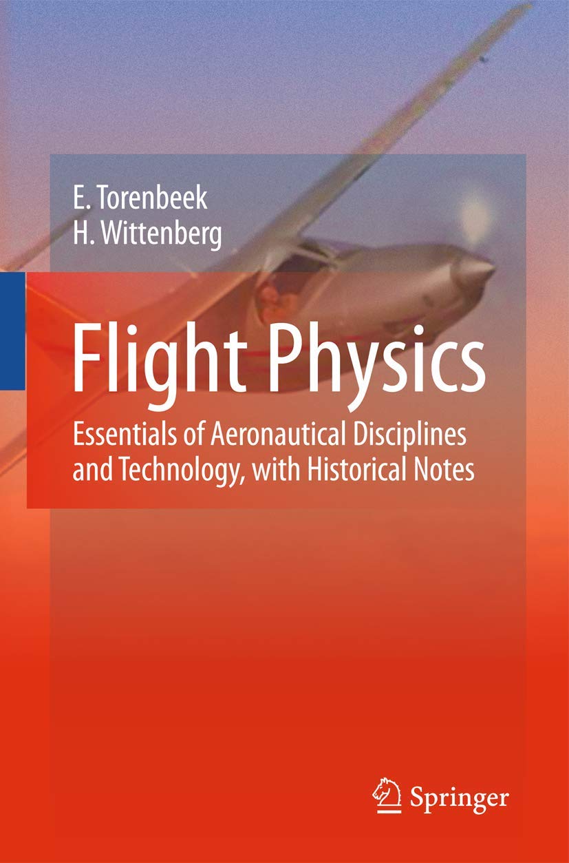 Flight Physics: Essentials of Aeronautical Disciplines and Technology, with Historical Notes Business & Technology