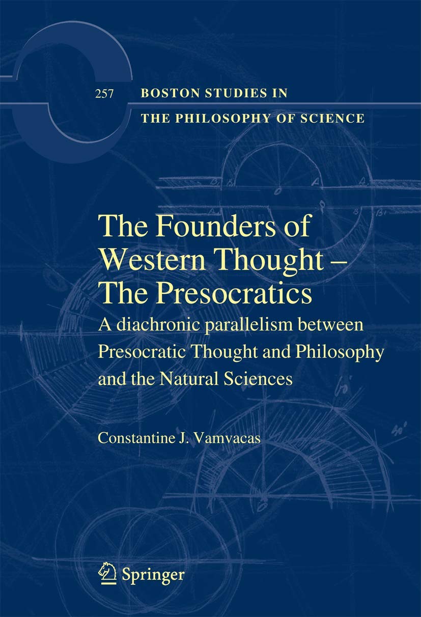 The Founders of Western Thought - The Presocratics Philosophy