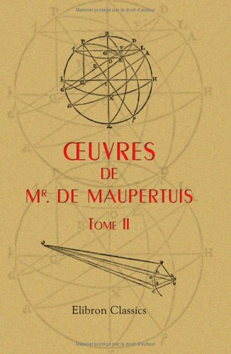 Oeuvres de Mr. de Maupertuis, Tome 2 book