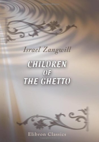 Children of the Ghetto: A Study of a Peculiar People book